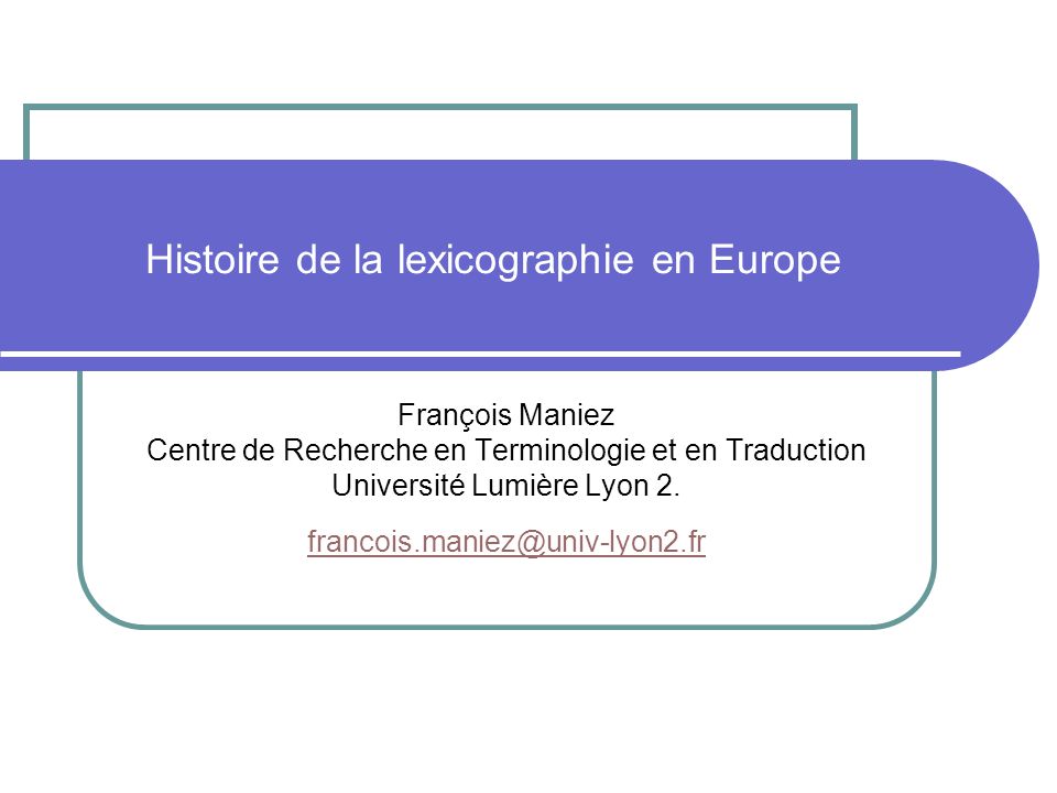 Histoire de la lexicographie en Europe ppt télécharger